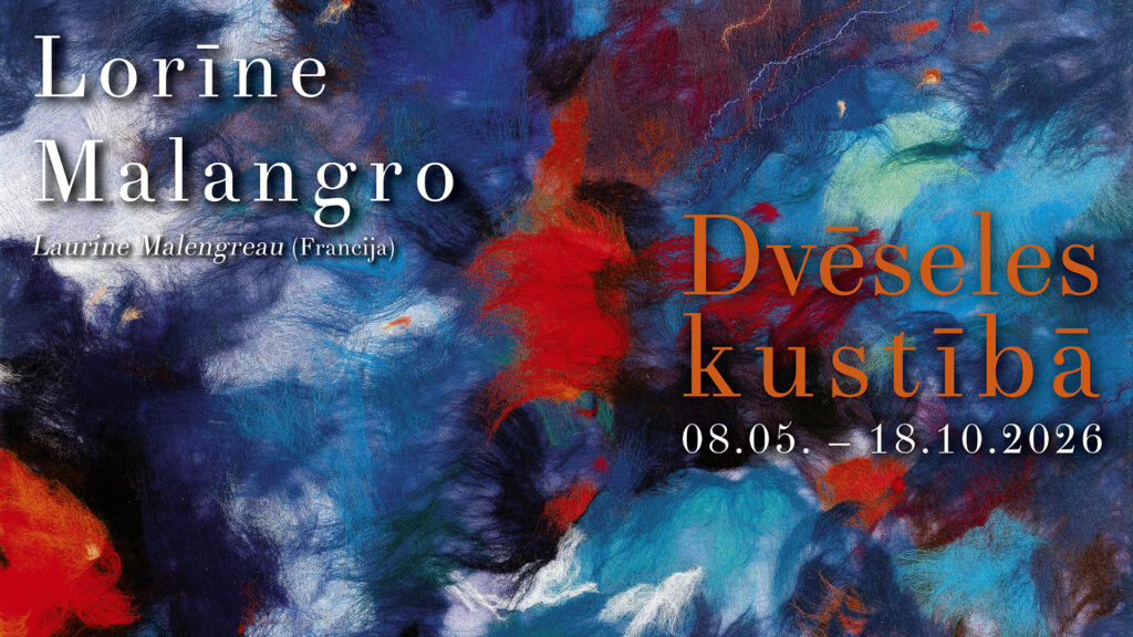 Lorīnes Malangro (Laurine Malengreau, Francija)  izstādes “Dvēseles kustībā”reklāma